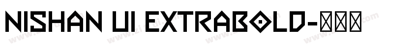 Nishan Ui ExtraBold字体转换
